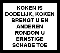 Koken is dodelijk